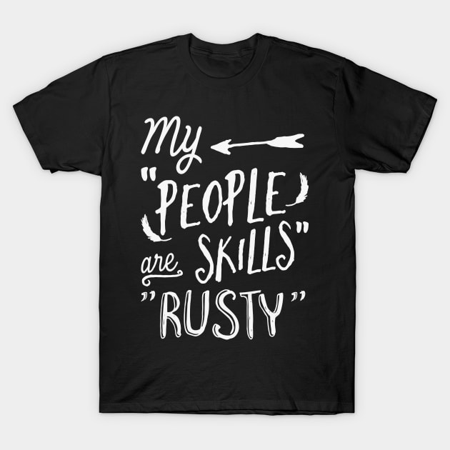 People Skills T-Shirt by wnchstrbros